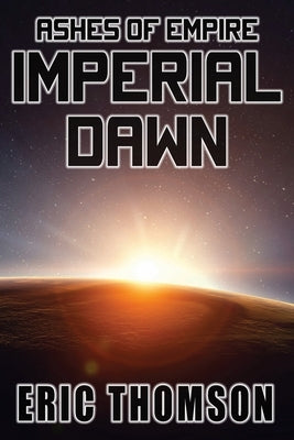 Imperial Dawn by Thomson, Eric