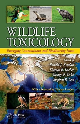 Wildlife Toxicology: Emerging Contaminant and Biodiversity Issues by Kendall, Ronald J.