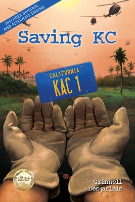 Saving Kc: Includes Original and Alternate Ending by Desjarlais, Grinnell