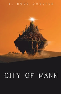 City of Mann by Coulter, L. Ross
