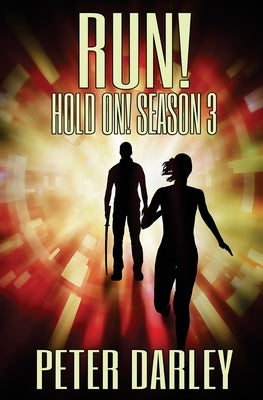 Run! - Hold On! Season 3 by Darley, Peter