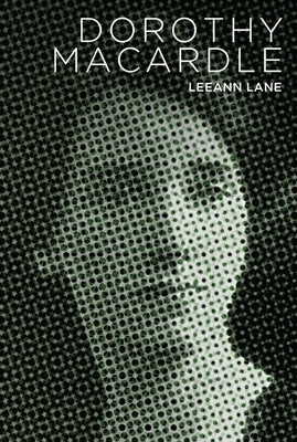Dorothy Macardle by Lane, Leeann