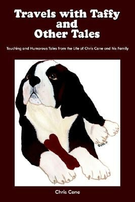 Travels with Taffy and Other Tales: Touching and Humorous Tales from the Life of Chris Cane and His Family by Cane, Chris