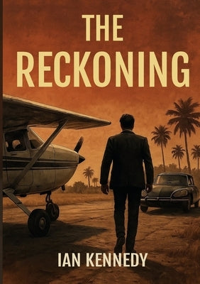 The Reckoning by Kennedy, Ian