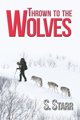 Thrown to the Wolves by Rosenlund, Stephanie