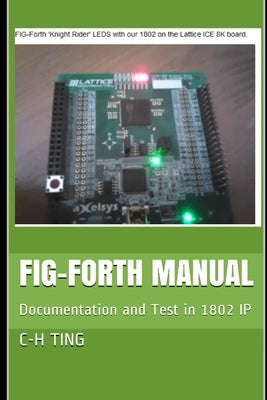 FIG-Forth Manual: Documentation and Test in 1802 IP by Pintaske, Juergen