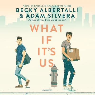 What If It's Us Lib/E by Albertalli, Becky