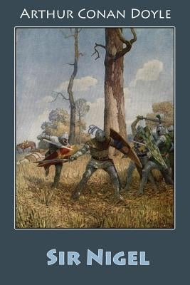 Sir Nigel by Doyle, Arthur Conan