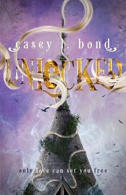 Unlocked by Bond, Casey L.