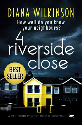4 Riverside Close: A Nail Biting Psychological Suspense by Wilkinson, Diana