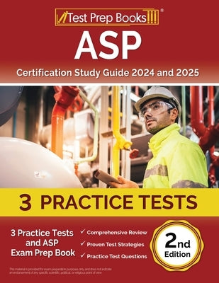 ASP Certification Study Guide 2024 and 2025: 3 Practice Tests and ASP Exam Prep Book [2nd Edition] by Morrison, Lydia
