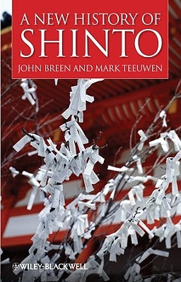 A New History of Shinto by Breen, John