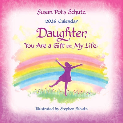 2026 Daughter, You Are a Gift in My Life by Polis Schutz, Susan
