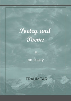 Poetry and Poems by Traumear