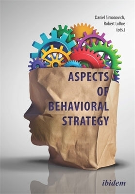 Aspects of Behavioral Strategy by Simonovich, Daniel