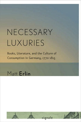 Necessary Luxuries by Erlin, Matt