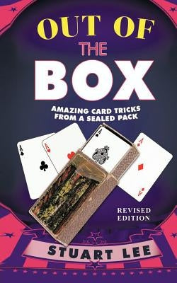 Out of the Box: Amazing Card Tricks from a Sealed Pack by Lee, Stuart