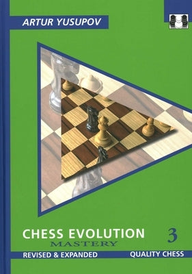 Chess Evolution 3 by Yusupov, Artur