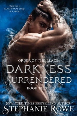 Darkness Surrendered (Order of the Blade) by Rowe, Stephanie