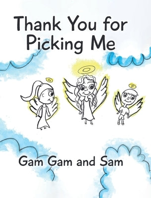 Thank You for Picking Me by Gam, Gam