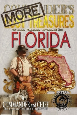 More Commander's Lost Treasures You Can Find In Florida: Follow the Clues and Find Your Fortunes! by Pulitzer, Jovan Hutton