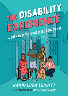 The Disability Experience: Working Toward Belonging by Leavitt, Hannalora