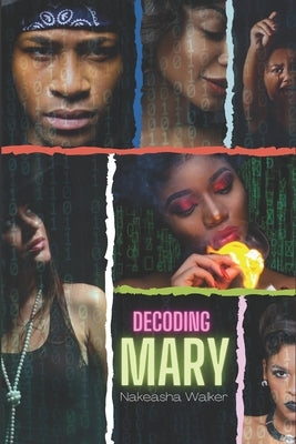 Decoding Mary by Walker, Nakeasha