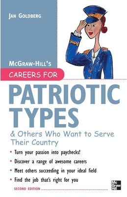 Careers for Patriotic Types & Others Who Want to Serve Their Country by Goldberg, Jan