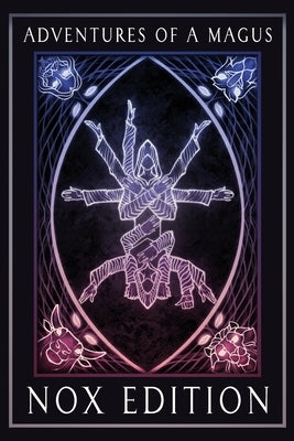 Adventures of a Magus - The Magick Companion: NOX Edition by Neumann, Mars