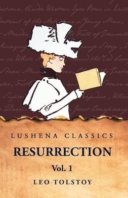 Resurrection Vol. 1 by Leo Tolstoy