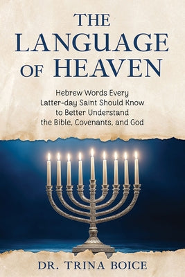 Language of Heaven by Boice, Trina