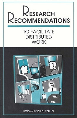Research Recommendations to Facilitate Distributed Work by National Research Council