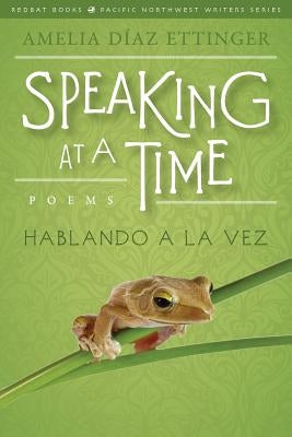 Speaking at a Time; Hablando a la Vez by Ettinger, Amelia Diaz