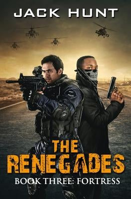 The Renegades 3 Fortress by Hunt, Jack