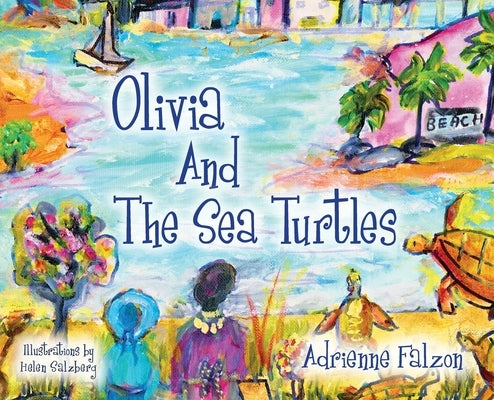 Olivia and the Sea Turtles by Falzon, Adrienne