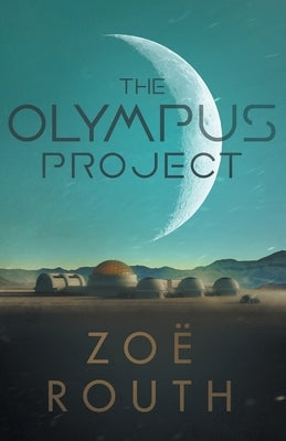 The Olympus Project by Routh, Zoë