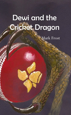 Dewi and the Cricket Dragon by Frost, Mark