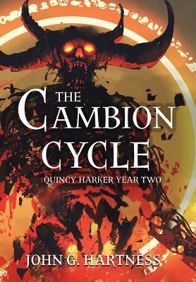The Cambion Cycle: Quincy Harker Year Two by Hartness, John G.