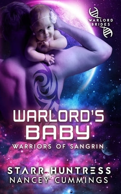 Warlord's Baby: Warlord Brides by Huntress, Starr