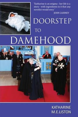 Doorstep to Damehood: An Autobiography by Liston, Katharine