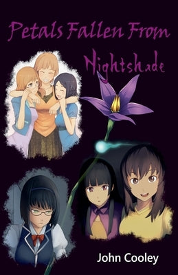 Petals Fallen From Nightshade by Cooley, John