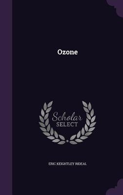 Ozone by Rideal, Eric Keightley