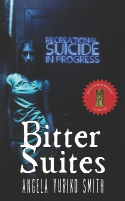 Bitter Suites by Smith, Angela Yuriko