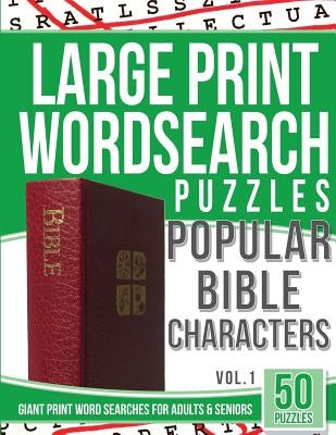 Large Print Wordsearches Puzzles Popular Bible Characters: Giant Print Word Searches for Adults & Seniors by Search, Bible Word