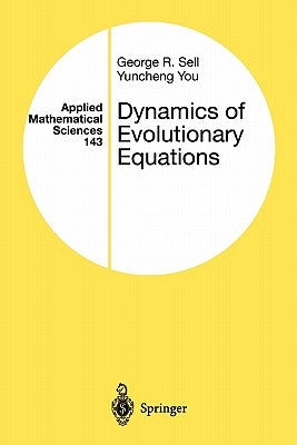 Dynamics of Evolutionary Equations by Sell, George R.