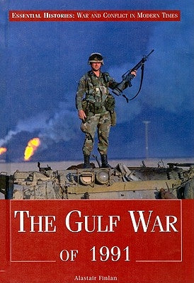The Gulf War of 1991 by Finlan, Alastair