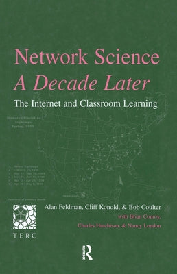 Network Science, a Decade Later: The Internet and Classroom Learning by Feldman, Alan
