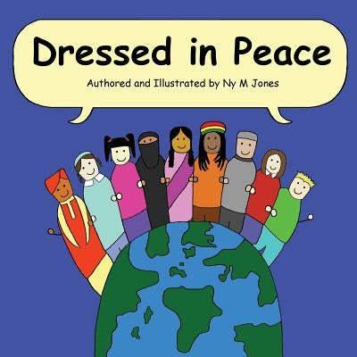 Dressed in Peace by Jones, Ny M. M.