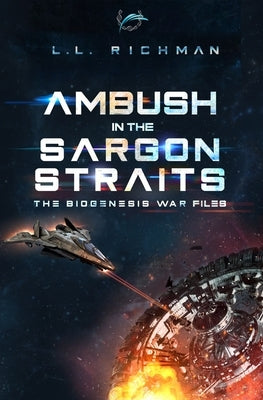 Ambush in the Sargon Straits by Richman, L. L.