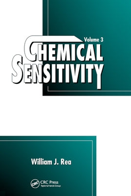 Chemical Sensitivity: Clinical Manifestation, Volume III by Rea, William J.